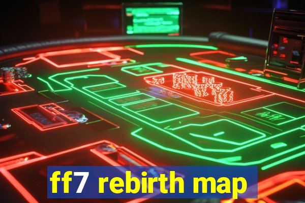 ff7 rebirth map